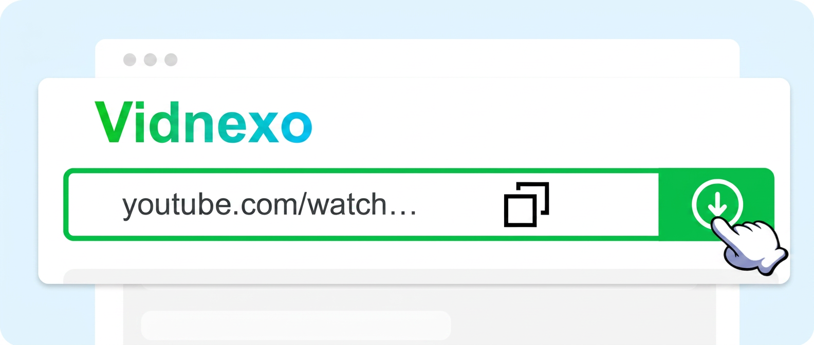 Paste and fetch — Vidnexo step illustration